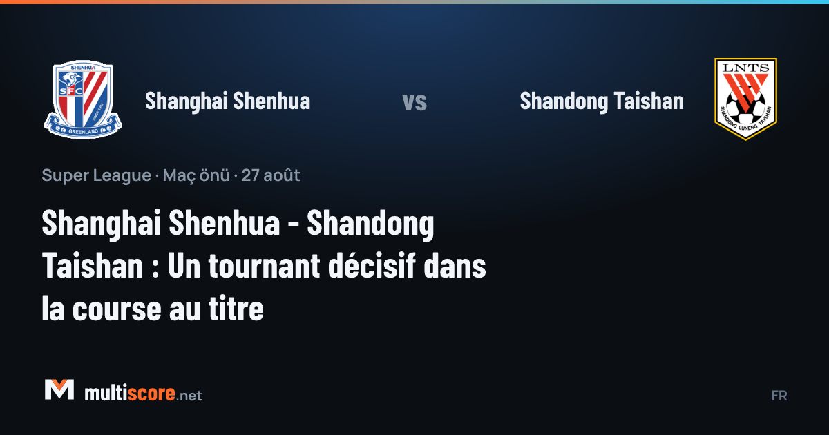 Shanghai Shenhua - Shandong Taishan