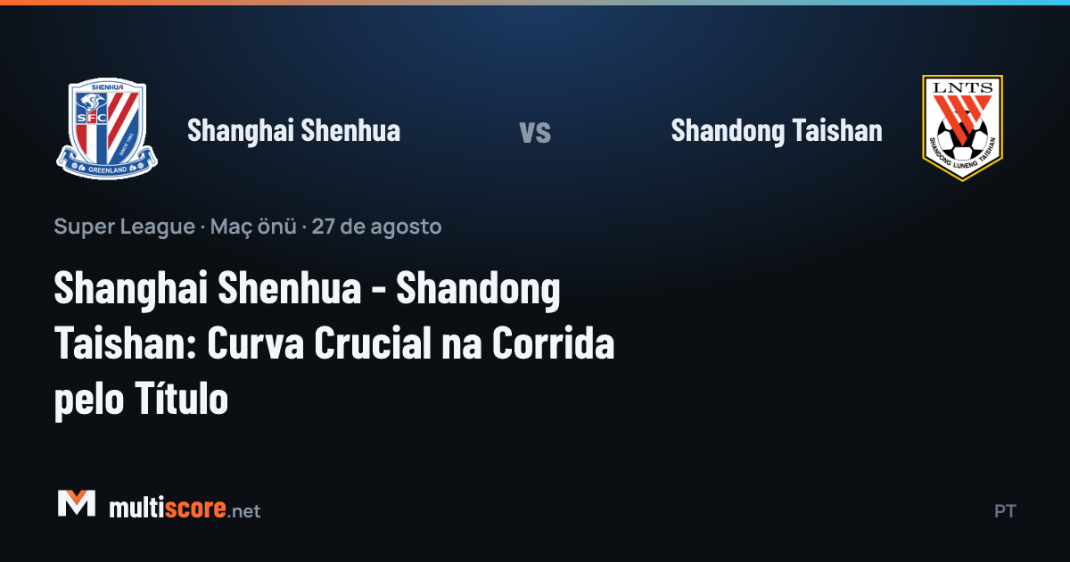 Shanghai Shenhua - Shandong Taishan