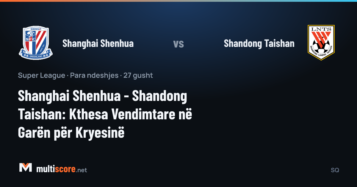 Shanghai Shenhua - Shandong Taishan