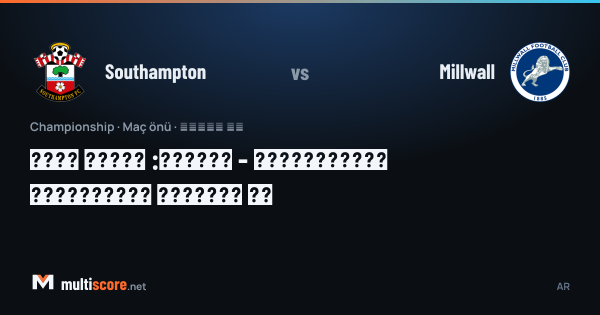 Southampton ve Millwall oyuncuları Championship maçı için karşı karşıya geliyor