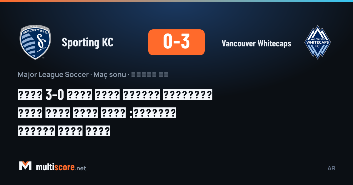 Vancouver Whitecaps, Sporting KC'yi deplasmanda 3-0 yendi