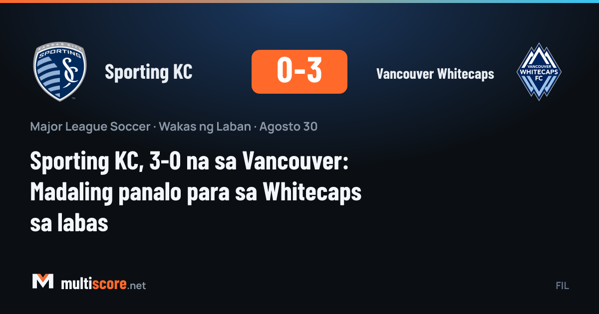 Vancouver Whitecaps, Sporting KC'yi deplasmanda 3-0 yendi