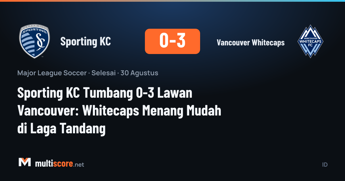 Vancouver Whitecaps, Sporting KC'yi deplasmanda 3-0 yendi