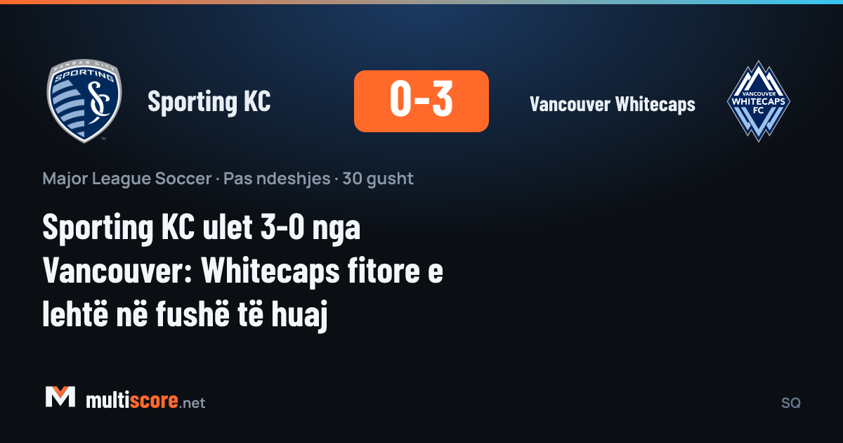 Vancouver Whitecaps, Sporting KC'yi deplasmanda 3-0 yendi