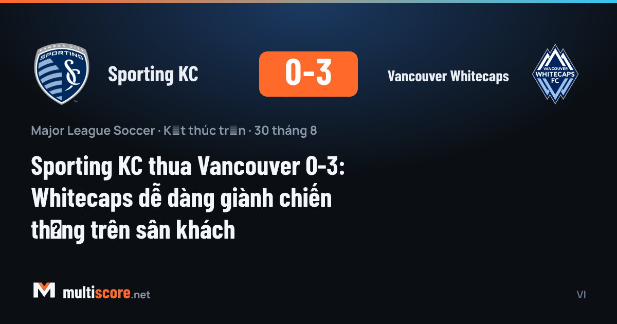 Vancouver Whitecaps, Sporting KC'yi deplasmanda 3-0 yendi
