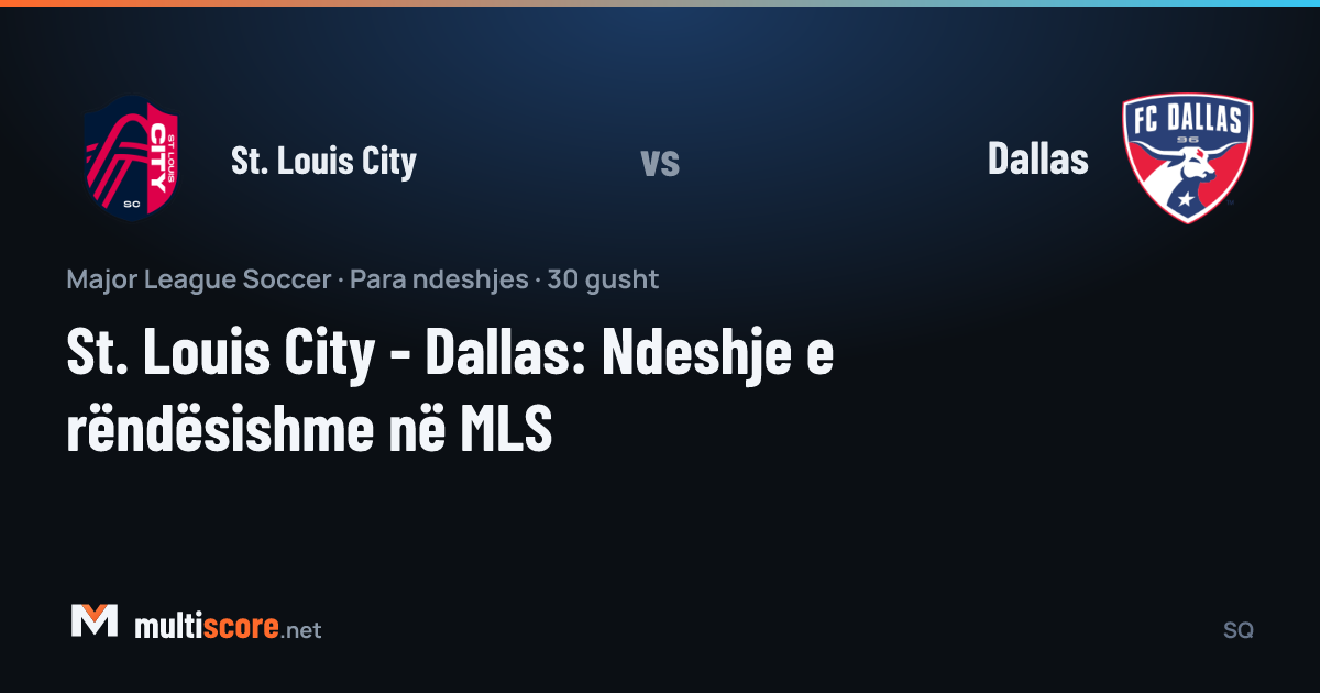 St. Louis City - Dallas MLS maçı önü