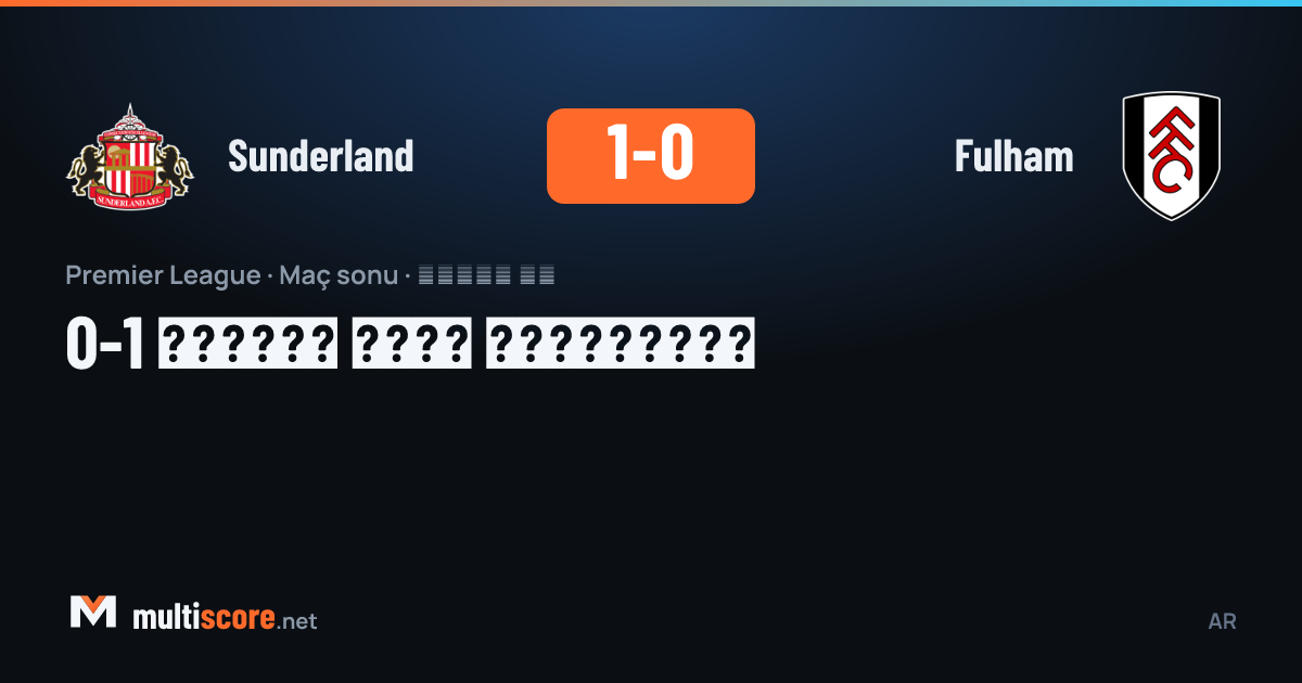 Sunderland Fulham Premier League maçı