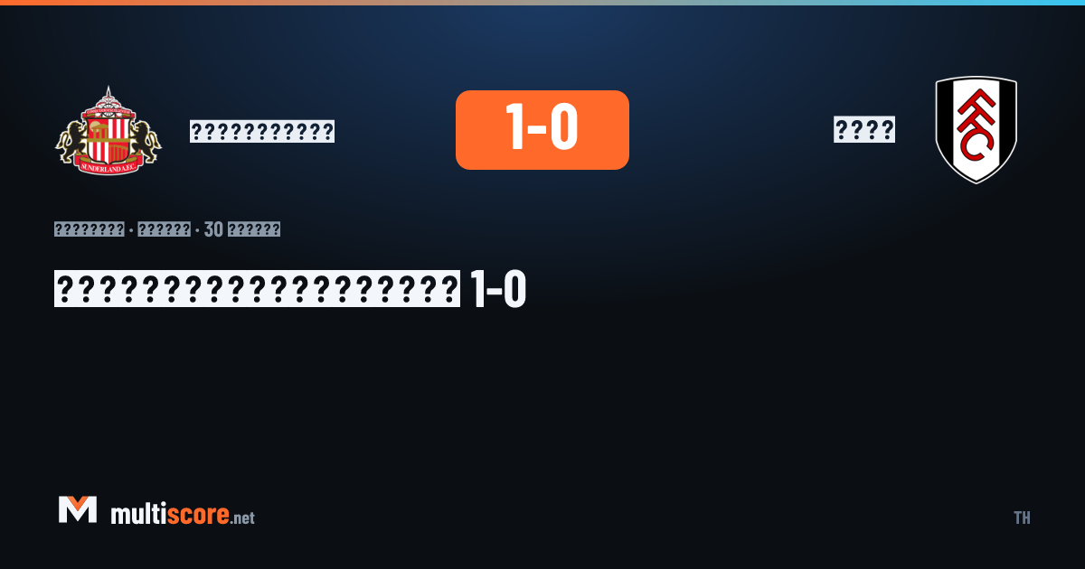 Sunderland Fulham Premier League maçı