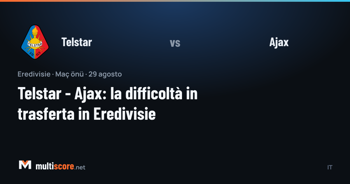 Telstar - Ajax Eredivisie maçı öncesi
