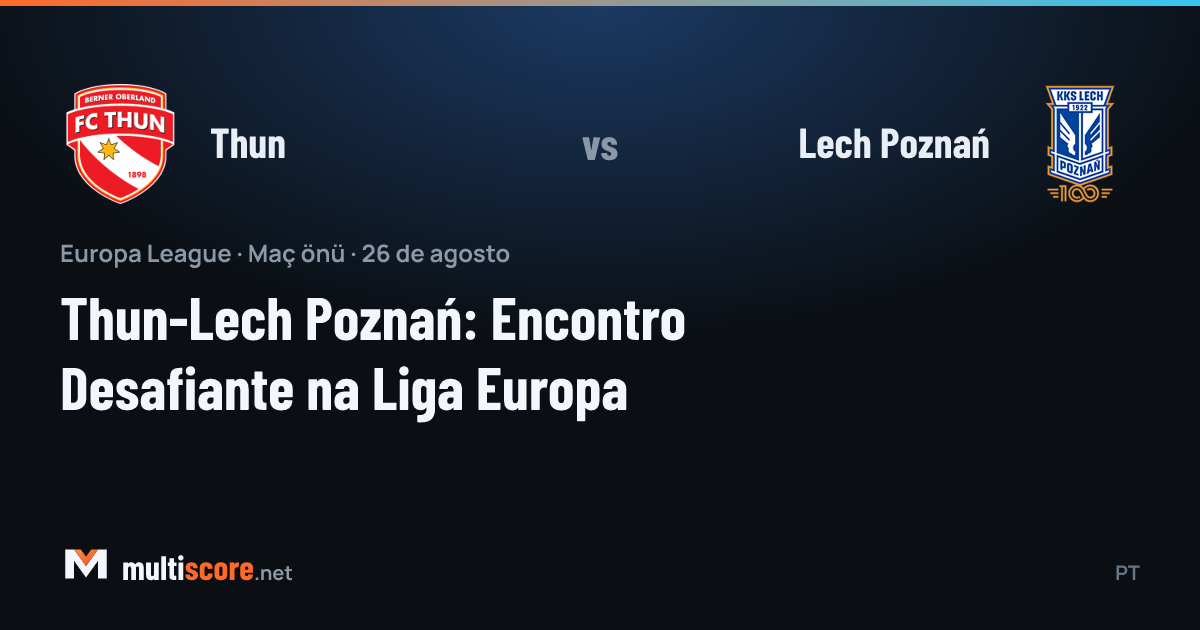 Thun - Lech Poznań