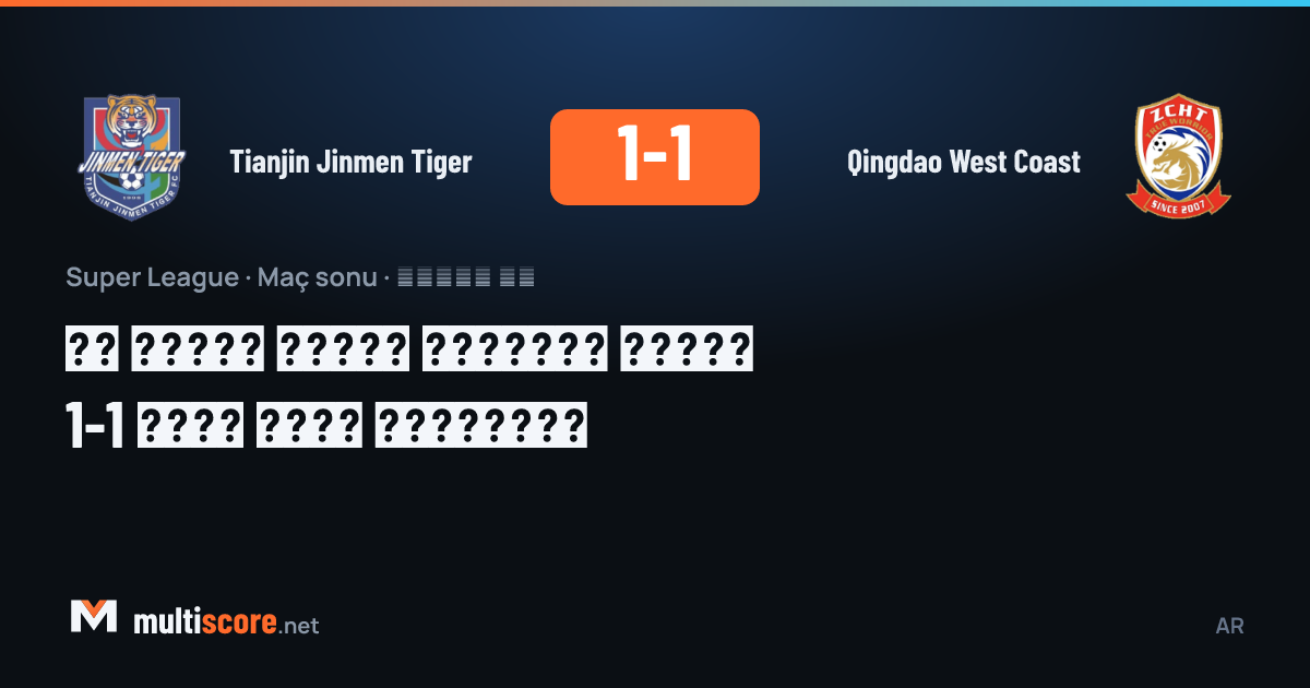 Tianjin Jinmen Tiger - Qingdao West Coast maçı