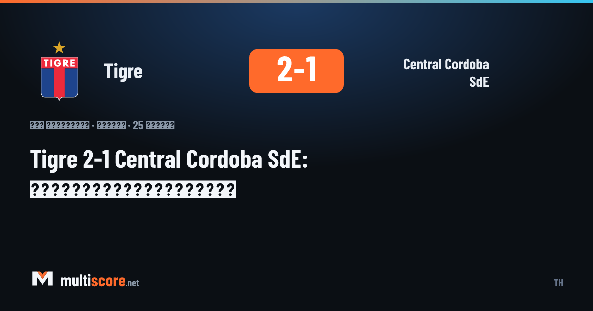 Tigre - Central Cordoba SdE maçından bir kare