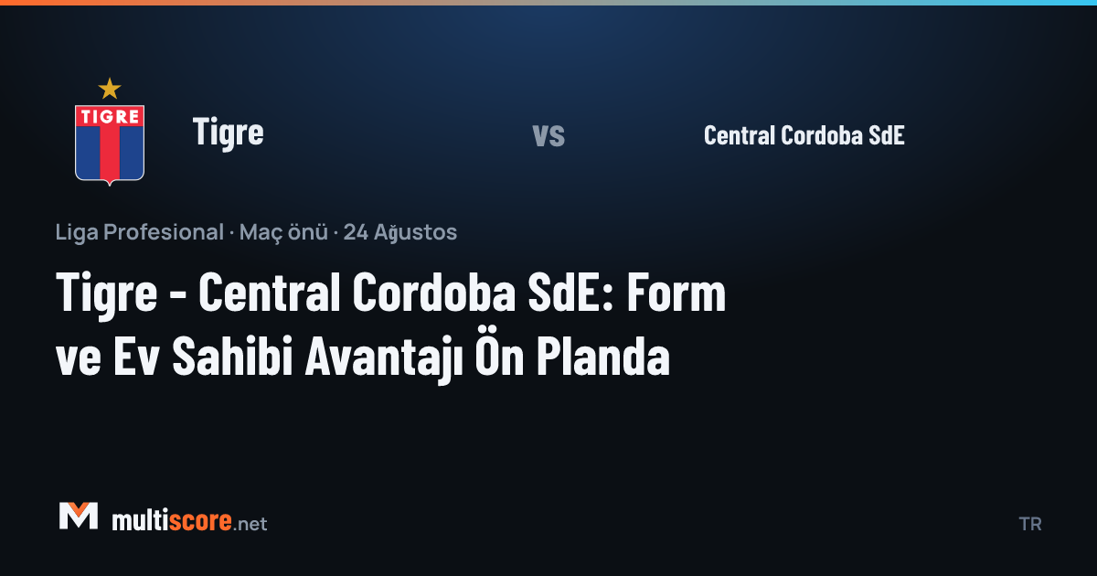 Tigre - Central Cordoba SdE maç önü analizi