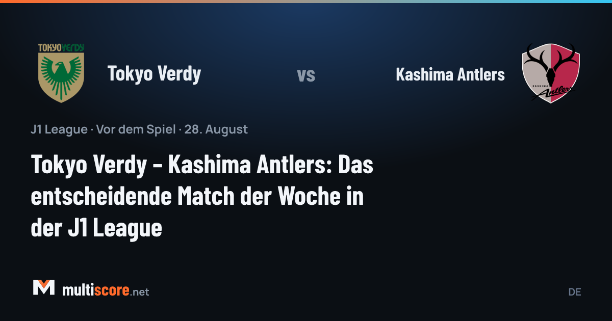 Tokyo Verdy ve Kashima Antlers J1 League maçı ön izleme