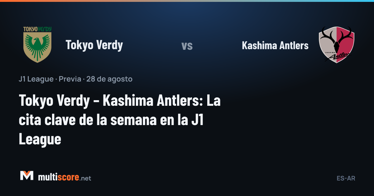 Tokyo Verdy ve Kashima Antlers J1 League maçı ön izleme