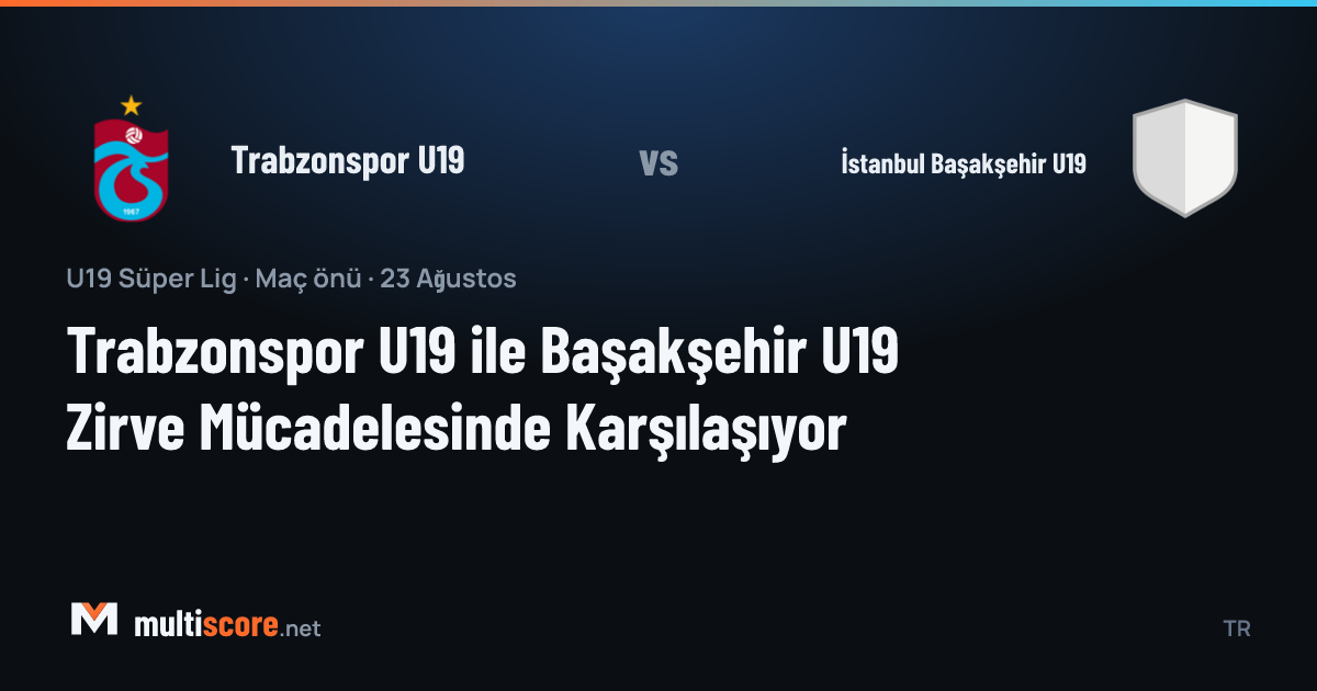 Trabzonspor U19 - İstanbul Başakşehir U19