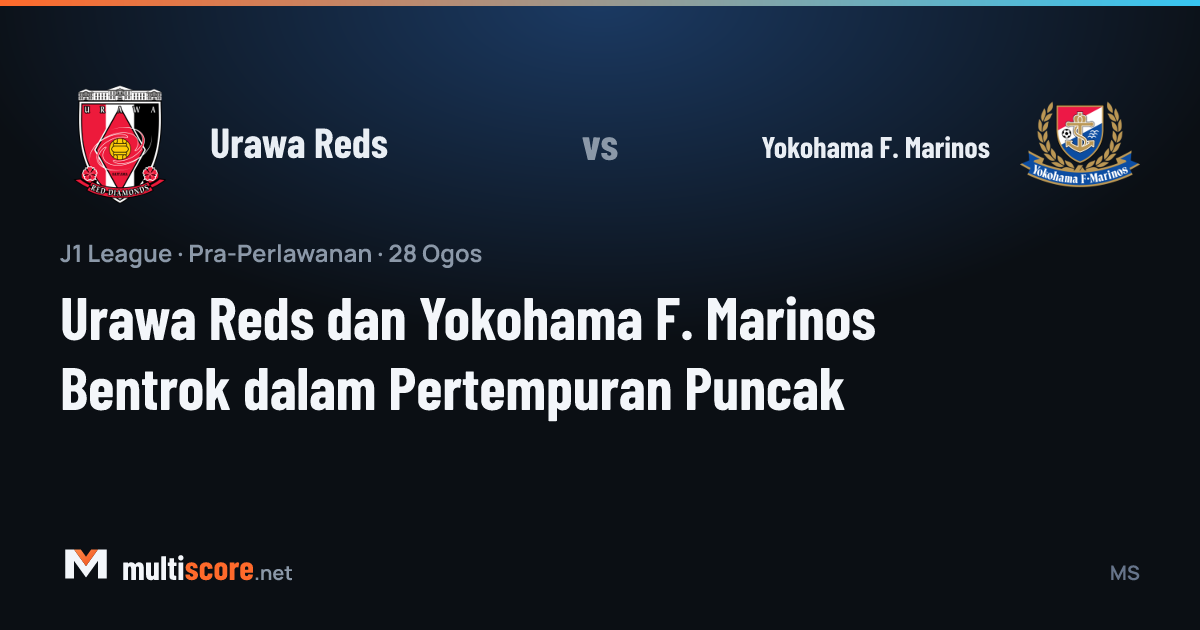 Urawa Reds - Yokohama F. Marinos