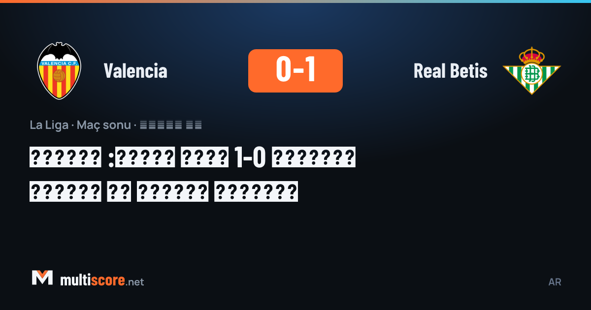 Valencia - Real Betis