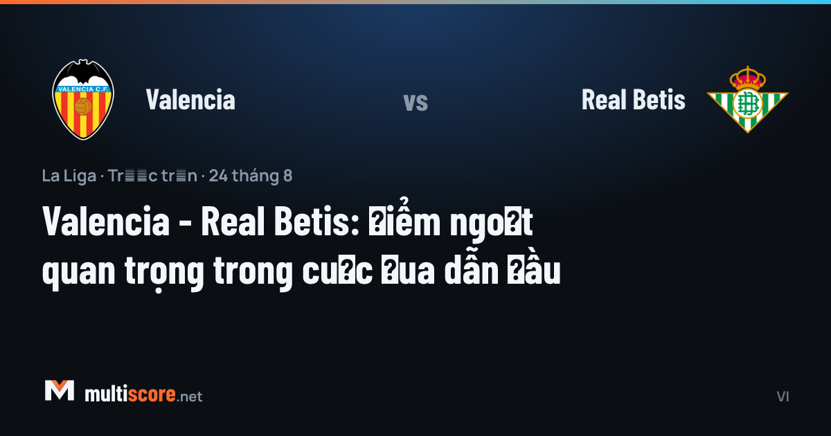 Valencia - Real Betis