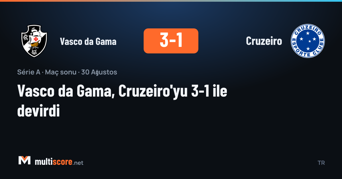 Vasco da Gama 3-1 Cruzeiro Serie A maçı
