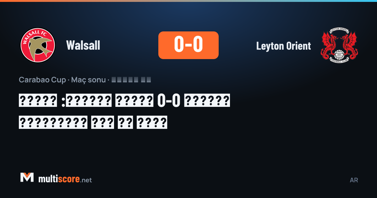 Walsall ve Leyton Orient oyuncuları Carabao Cup maçında mücadele ediyor