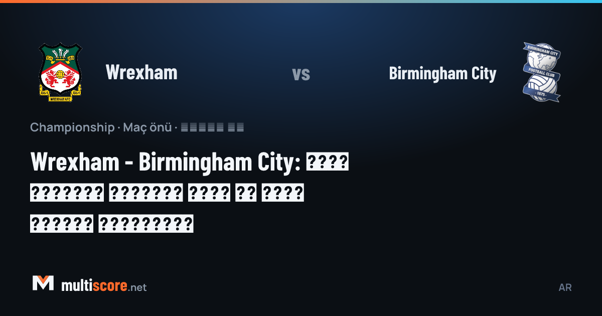 Wrexham ve Birmingham City oyuncuları Championship maçı öncesi sahada